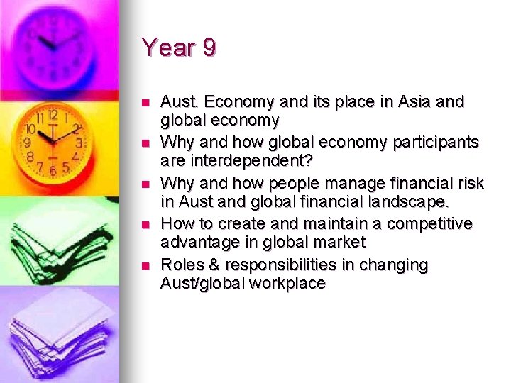 Year 9 n n n Aust. Economy and its place in Asia and global