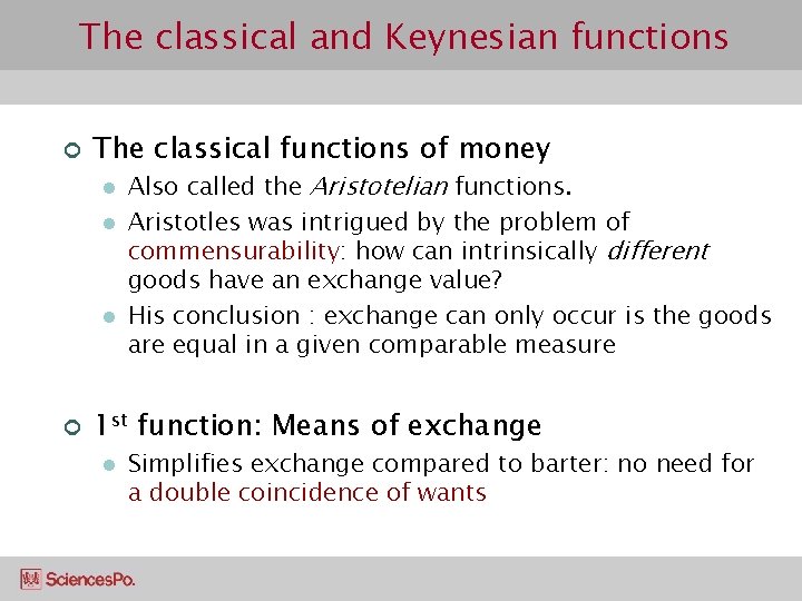 The classical and Keynesian functions ¢ The classical functions of money l l l