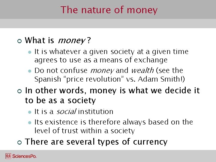The nature of money ¢ What is money ? l l ¢ In other