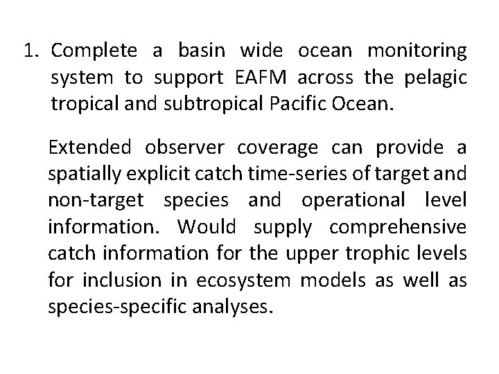 1. Complete a basin wide ocean monitoring system to support EAFM across the pelagic