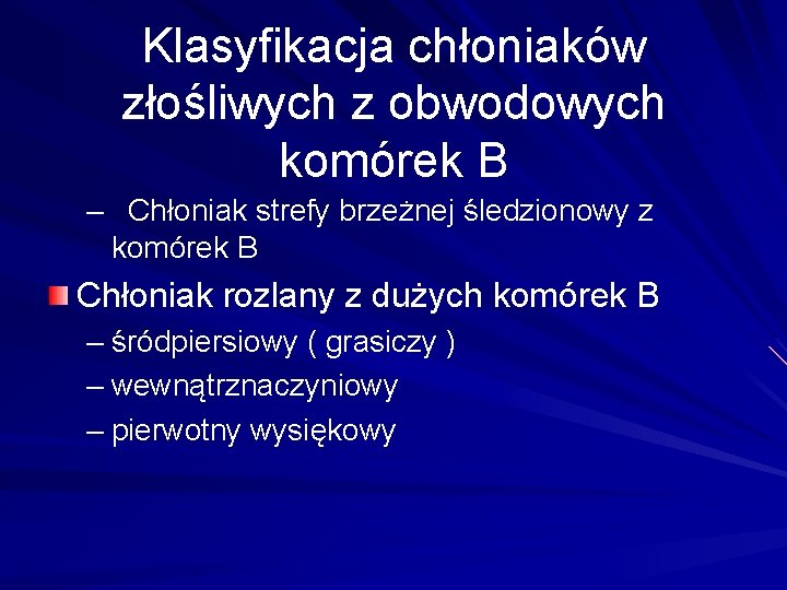 Klasyfikacja chłoniaków złośliwych z obwodowych komórek B – Chłoniak strefy brzeżnej śledzionowy z komórek