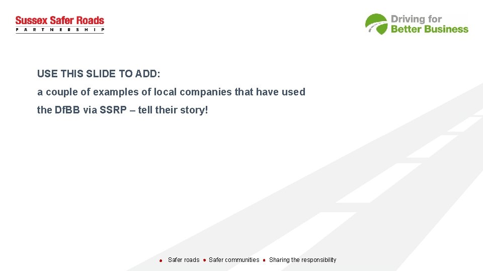 USE THIS SLIDE TO ADD: a couple of examples of local companies that have
