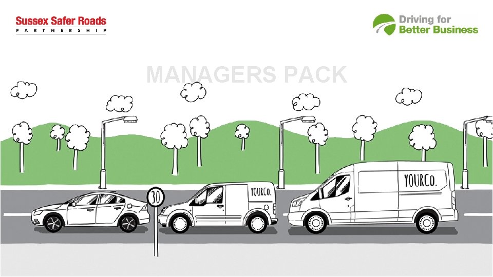 MANAGERS PACK Safer roads Safer communities Sharing the responsibility 