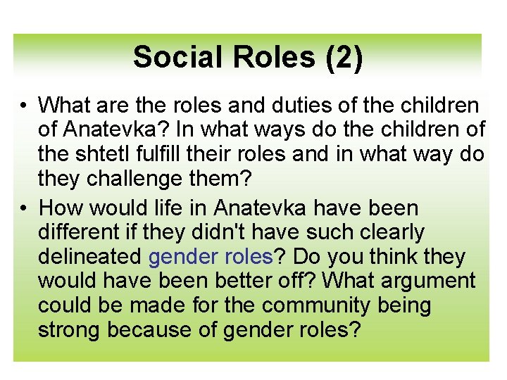 Social Roles (2) • What are the roles and duties of the children of