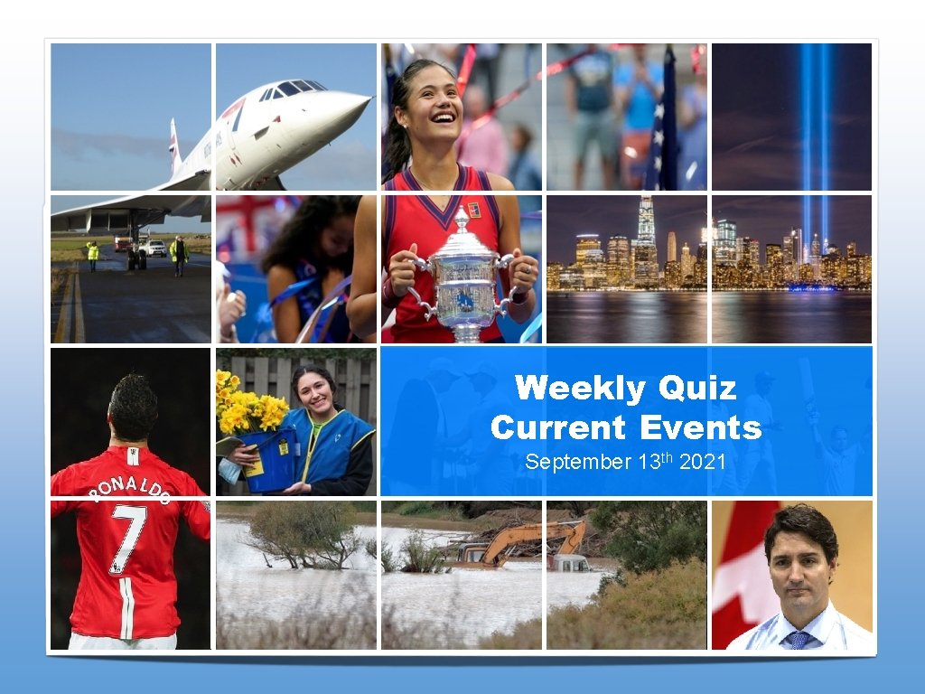 Weekly Quiz Current Events September 13 th 2021 06/03/17 