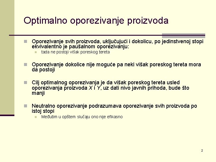 Optimalno oporezivanje proizvoda n Oporezivanje svih proizvoda, uključujući i dokolicu, po jedinstvenoj stopi ekvivalentno