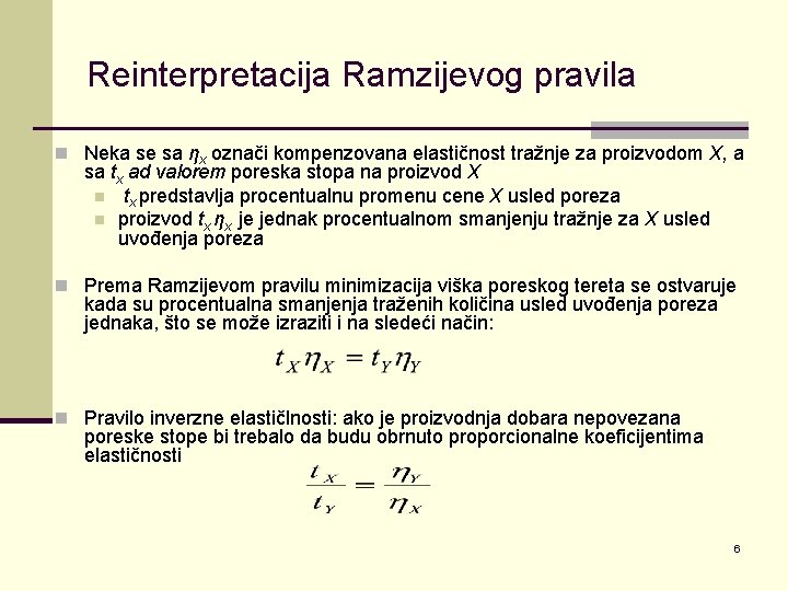 Reinterpretacija Ramzijevog pravila n Neka se sa ηx označi kompenzovana elastičnost tražnje za proizvodom