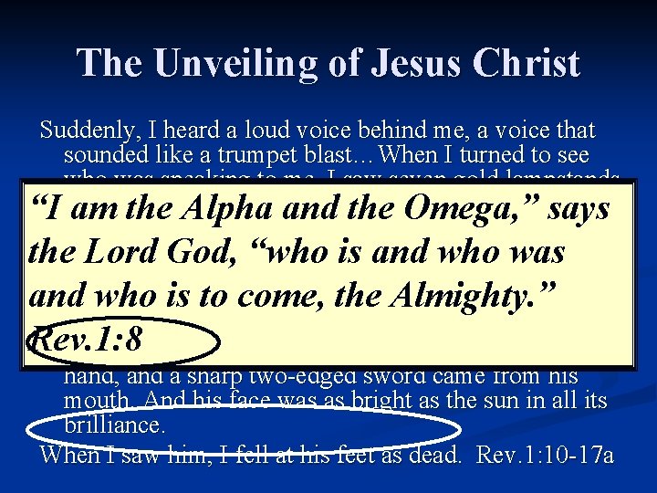 The Unveiling of Jesus Christ Suddenly, I heard a loud voice behind me, a