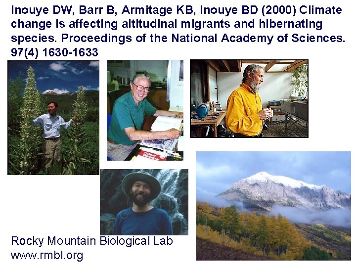 Inouye DW, Barr B, Armitage KB, Inouye BD (2000) Climate change is affecting altitudinal