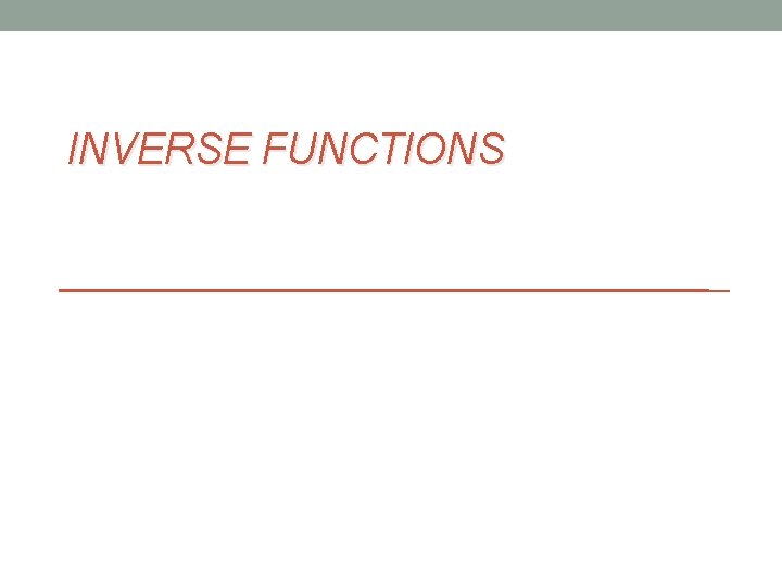 INVERSE FUNCTIONS 