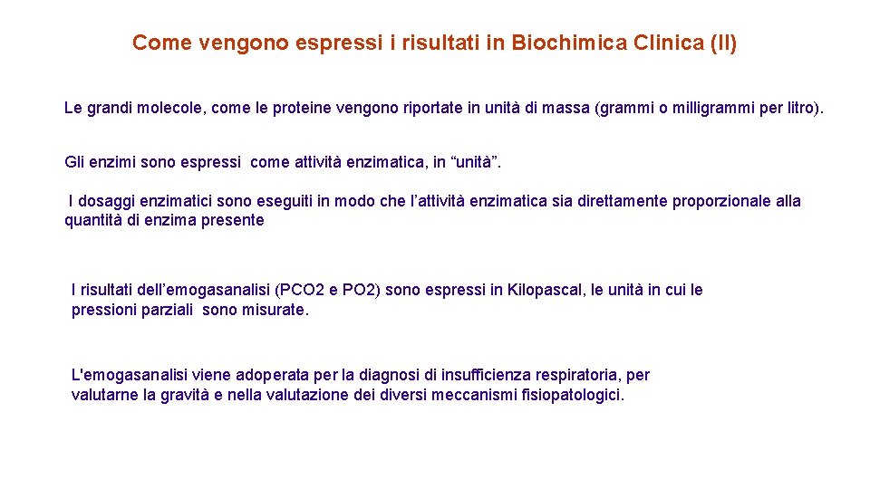 Come vengono espressi i risultati in Biochimica Clinica (II) Le grandi molecole, come le