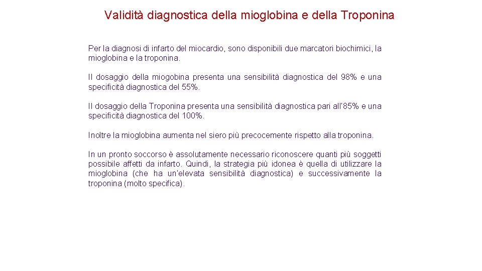 Validità diagnostica della mioglobina e della Troponina Per la diagnosi di infarto del miocardio,