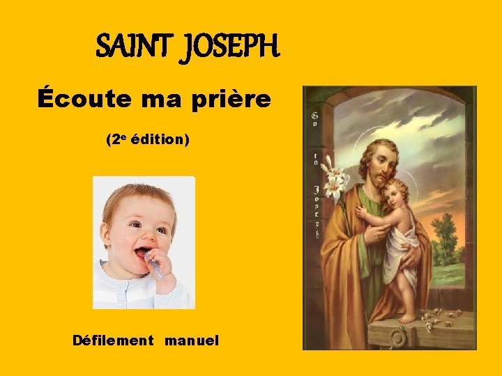 SAINT JOSEPH Écoute ma prière (2 e édition) . . Défilement manuel 