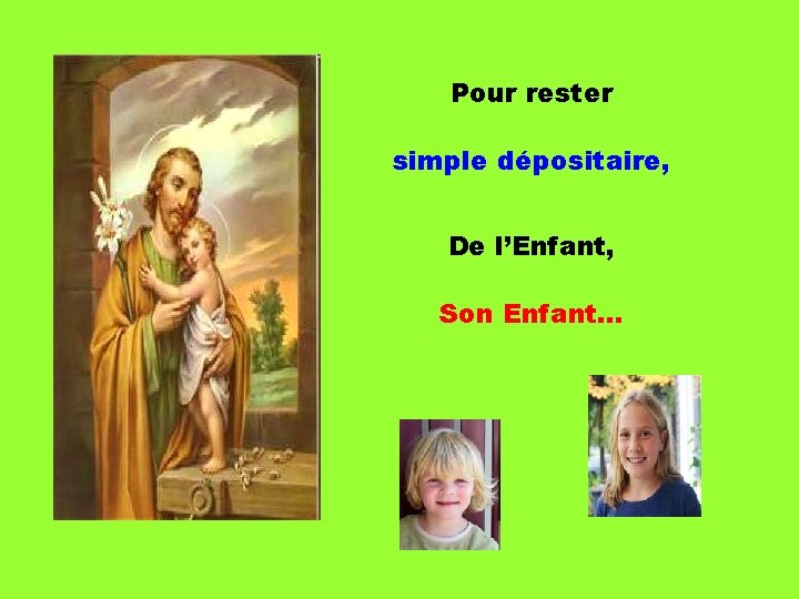 Pour rester simple dépositaire, . De l’Enfant, Son Enfant. . 