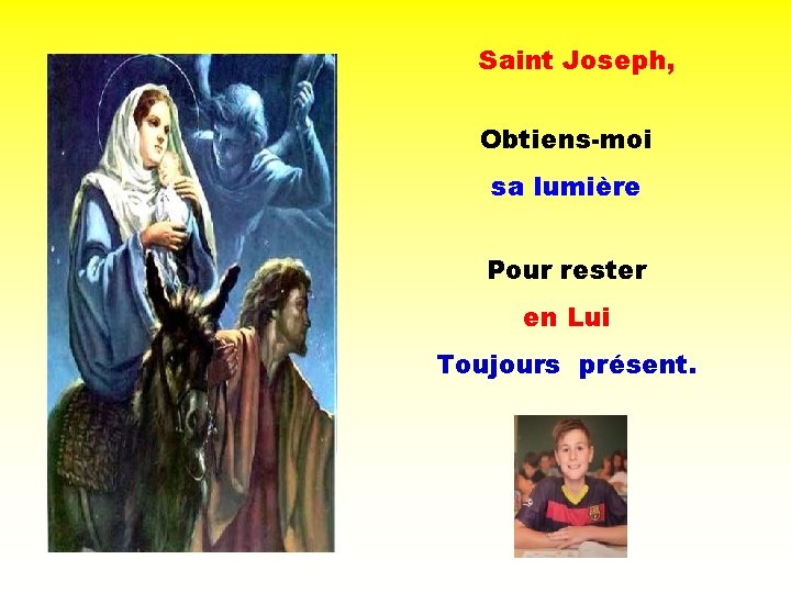 Saint Joseph, Obtiens-moi sa lumière . Pour rester en Lui . Toujours présent. 