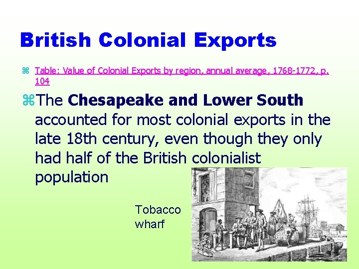 British Colonial Exports z Table: Value of Colonial Exports by region, annual average, 1768