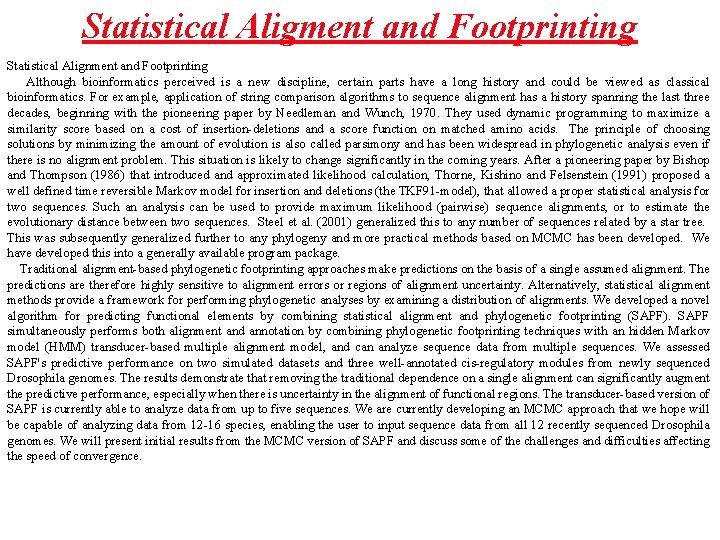 Statistical Aligment and Footprinting Statistical Alignment and Footprinting Although bioinformatics perceived is a new