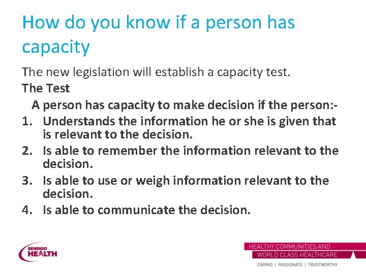 How do you know if a person has capacity The new legislation will establish
