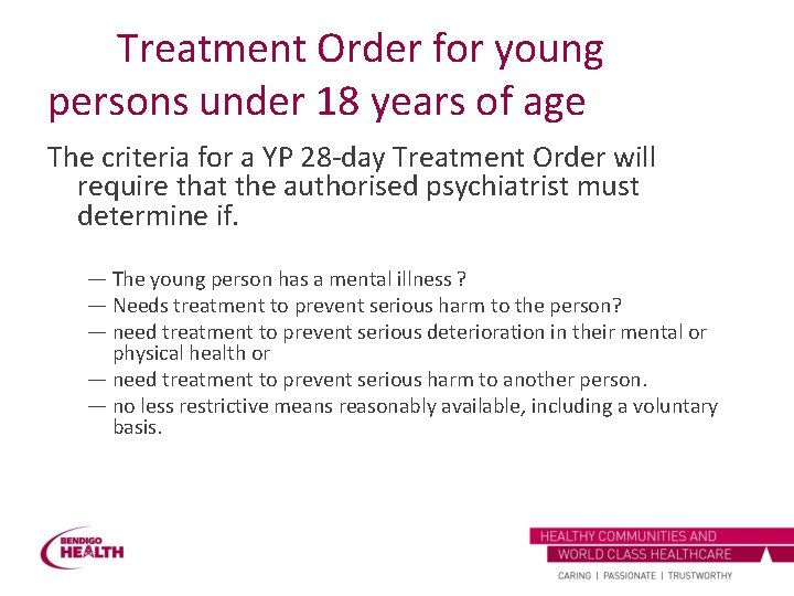 Treatment Order for young persons under 18 years of age The criteria for a