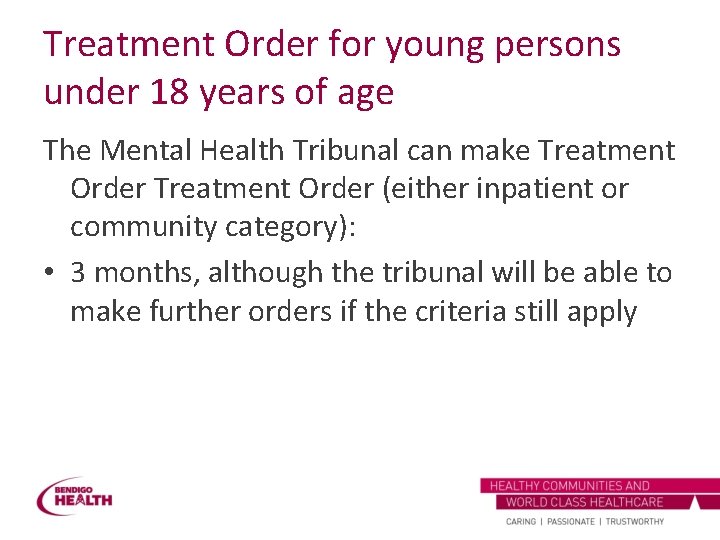 Treatment Order for young persons under 18 years of age The Mental Health Tribunal
