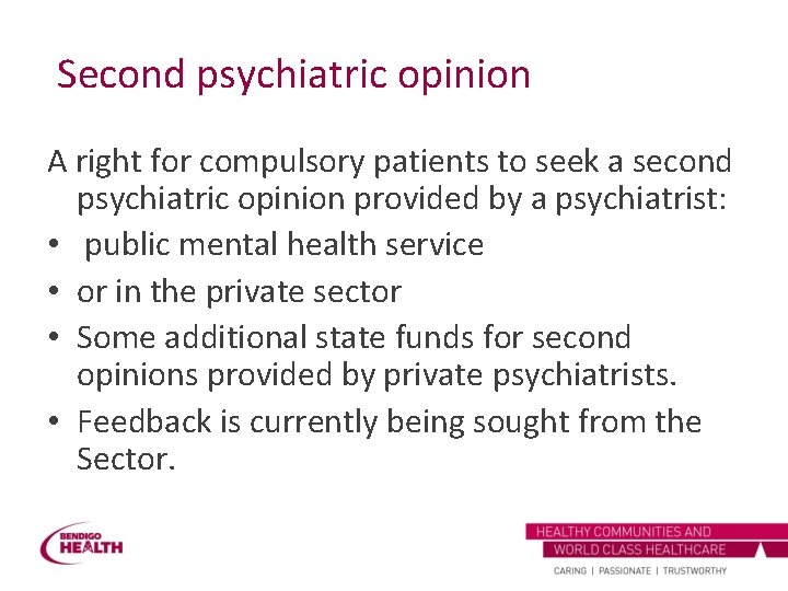 Second psychiatric opinion A right for compulsory patients to seek a second psychiatric opinion