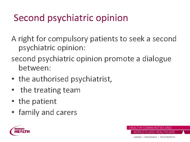 Second psychiatric opinion A right for compulsory patients to seek a second psychiatric opinion: