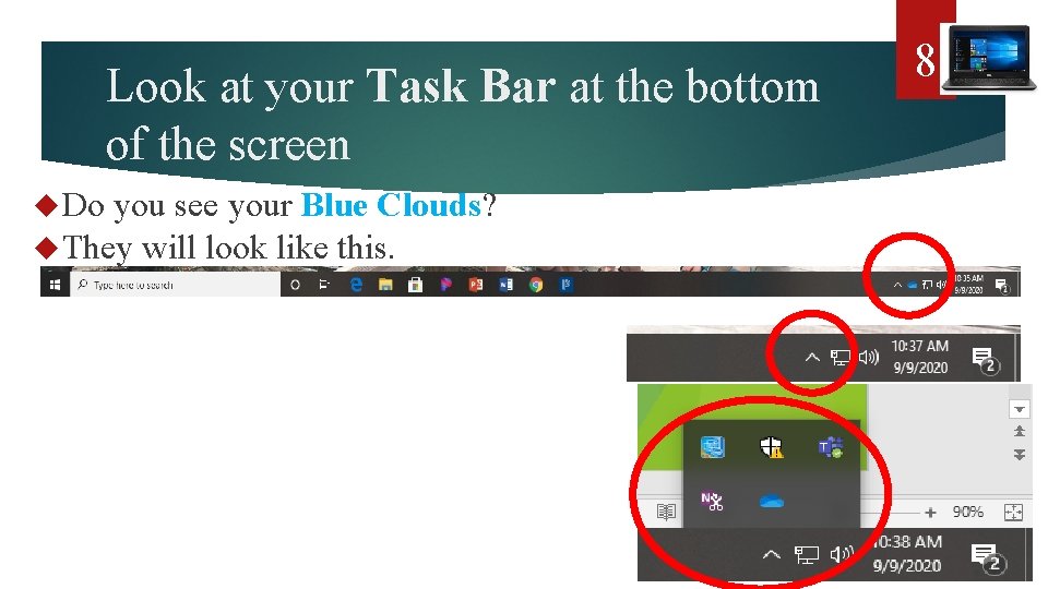 Look at your Task Bar at the bottom of the screen Do you see