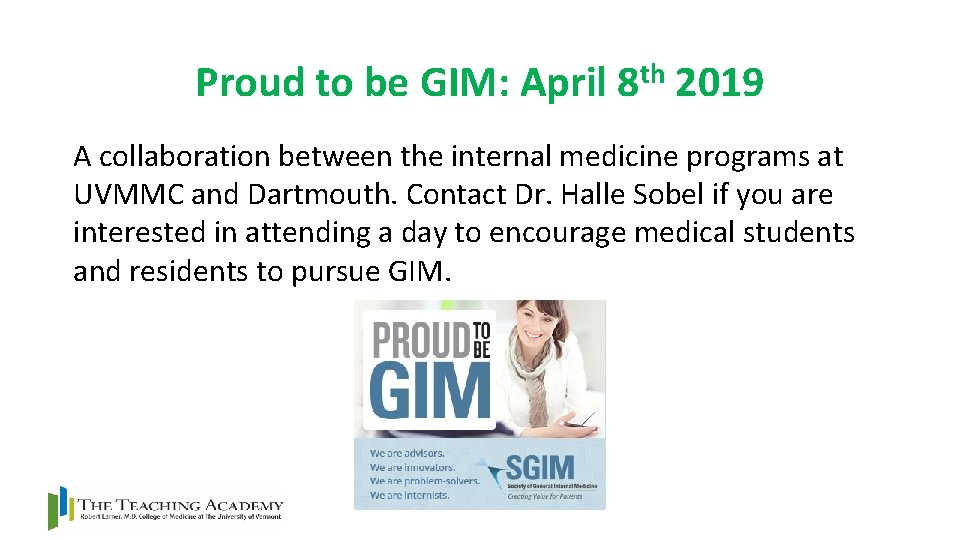 Proud to be GIM: April 8 th 2019 A collaboration between the internal medicine