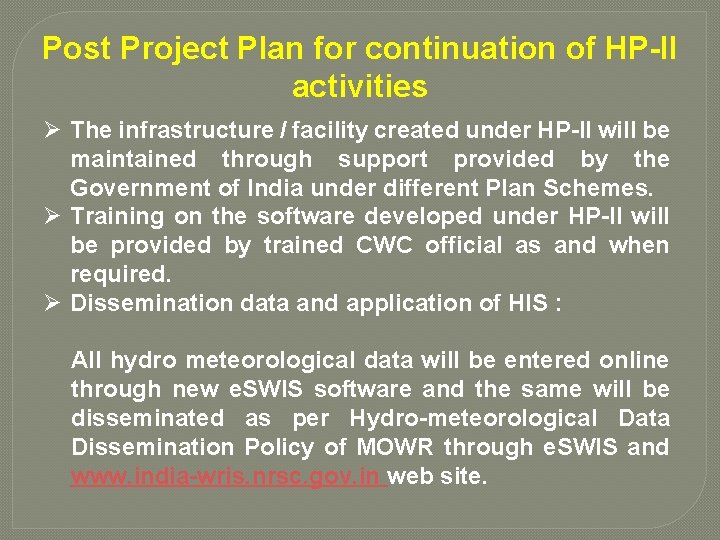 Post Project Plan for continuation of HP-II activities Ø The infrastructure / facility created