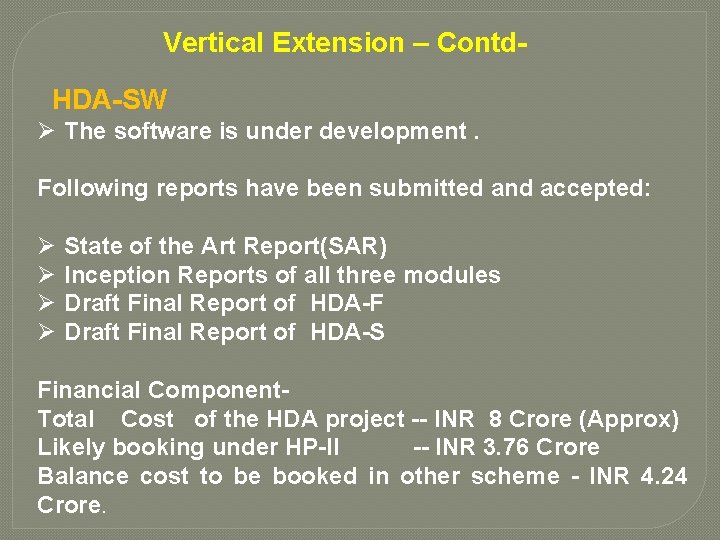 Vertical Extension – Contd. HDA-SW Ø The software is under development. Following reports have