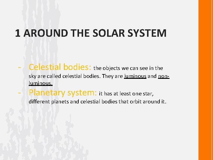 1 AROUND THE SOLAR SYSTEM - Celestial bodies: the objects we can see in