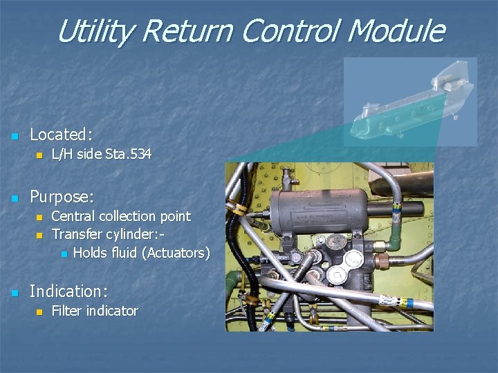 Utility Return Control Module n Located: n n Purpose: n n n L/H side
