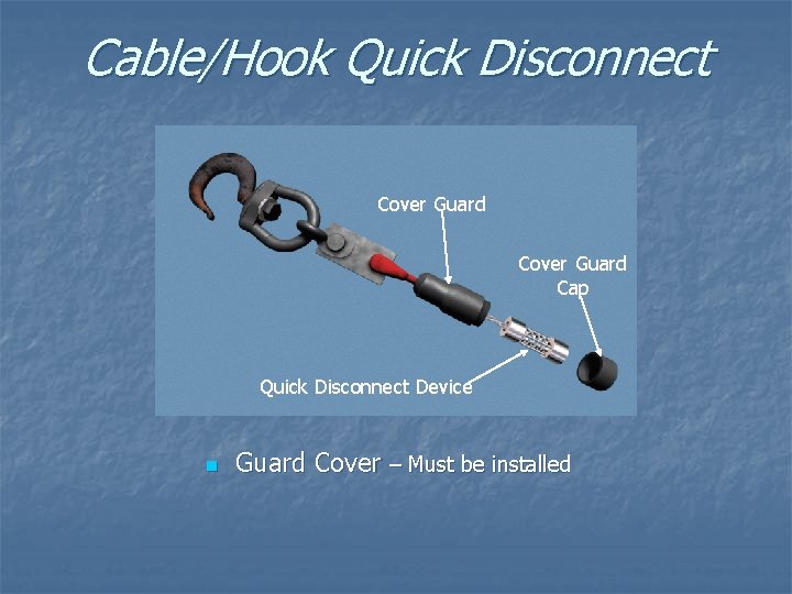 Cable/Hook Quick Disconnect Cover Guard Cap Quick Disconnect Device n Guard Cover – Must