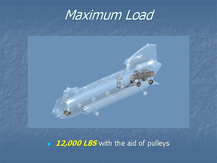 Maximum Load n 12, 000 LBS with the aid of pulleys 