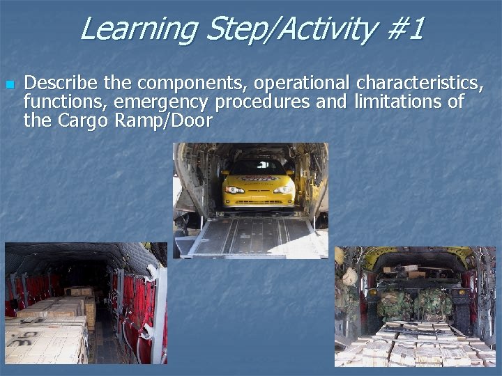 Learning Step/Activity #1 n Describe the components, operational characteristics, functions, emergency procedures and limitations