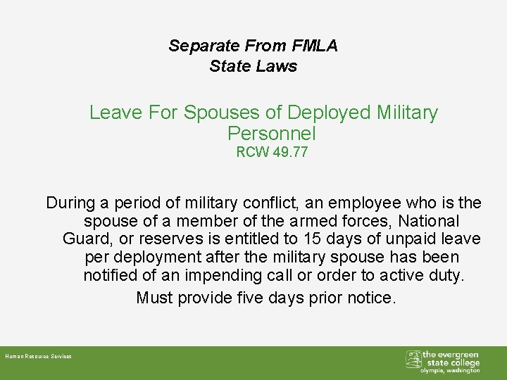 Separate From FMLA State Laws Leave For Spouses of Deployed Military Personnel RCW 49.