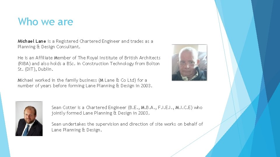 Who we are Michael Lane is a Registered Chartered Engineer and trades as a Who we are Michael Lane is a Registered Chartered Engineer and trades as a