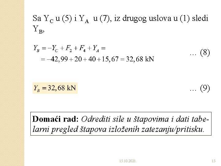 Sa YC u (5) i YA u (7), iz drugog uslova u (1) sledi