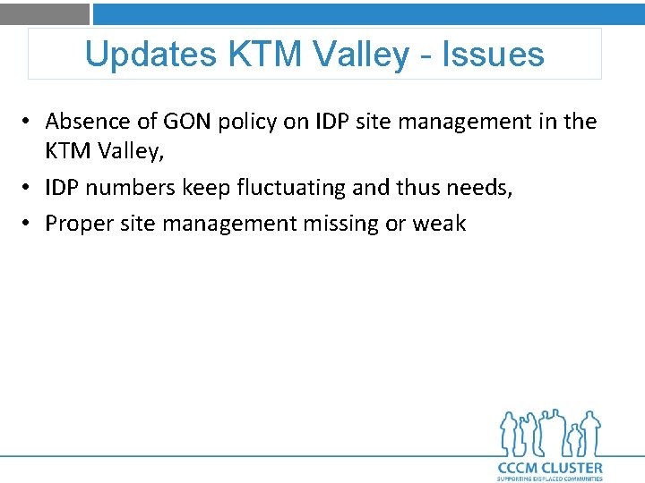 Updates KTM Valley - Issues • Absence of GON policy on IDP site management