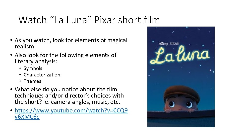 Watch “La Luna” Pixar short film • As you watch, look for elements of