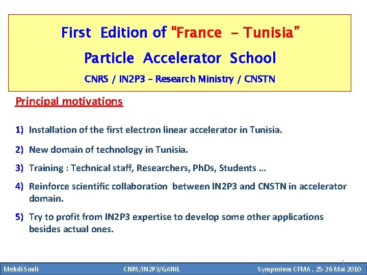 First Edition of “France - Tunisia” Particle Accelerator School CNRS / IN 2 P