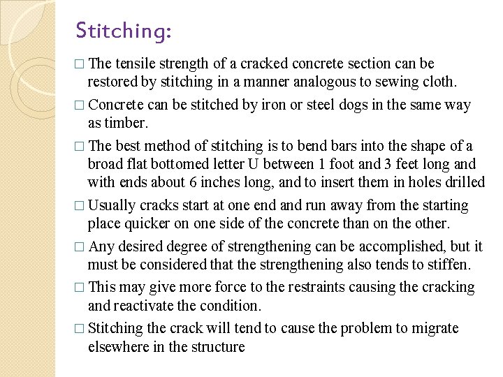Stitching: � The tensile strength of a cracked concrete section can be restored by