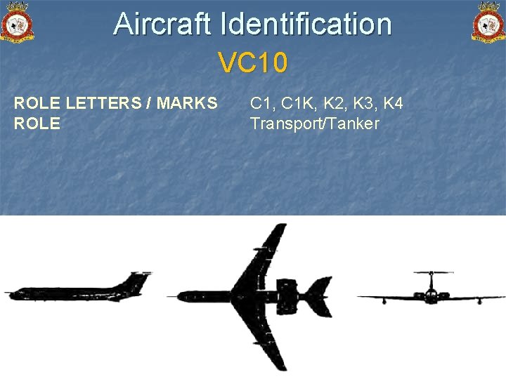 Aircraft Identification VC 10 ROLE LETTERS / MARKS ROLE C 1, C 1 K,