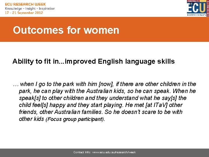 17 Outcomes for women Ability to fit in. . . improved English language skills