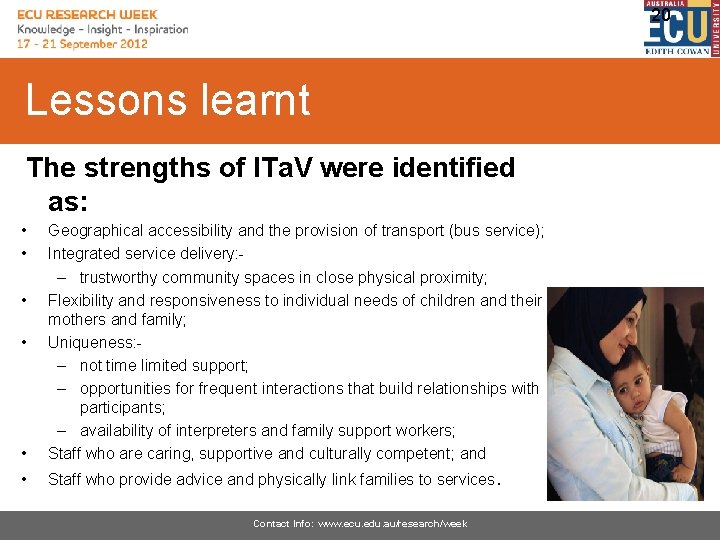 20 Lessons learnt The strengths of ITa. V were identified as: • • •