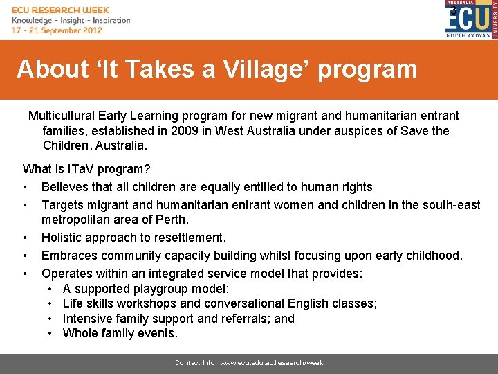 3 About ‘It Takes a Village’ program Multicultural Early Learning program for new migrant