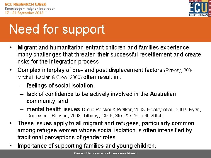 5 Need for support • Migrant and humanitarian entrant children and families experience many