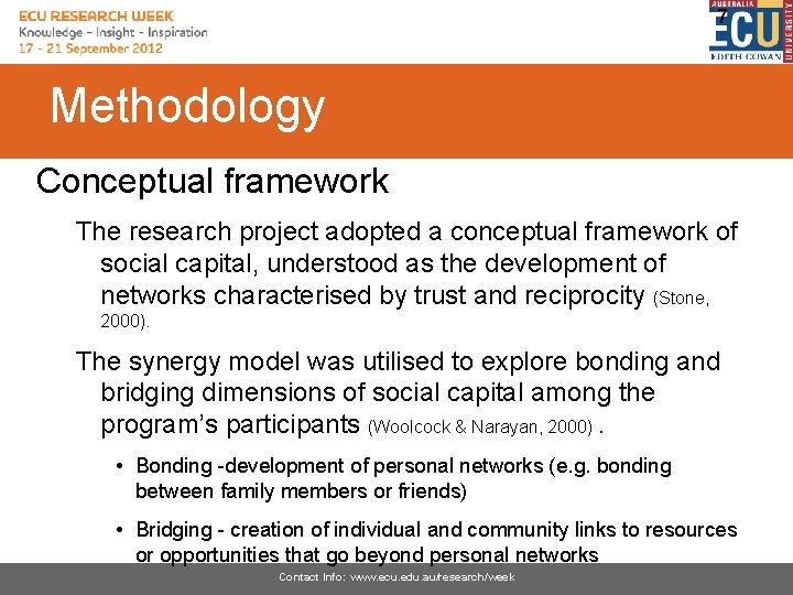 7 Methodology Conceptual framework The research project adopted a conceptual framework of social capital,