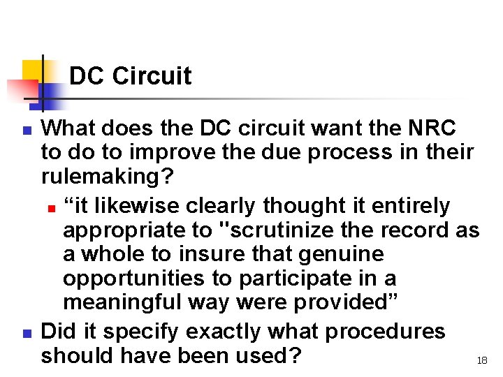 DC Circuit n n What does the DC circuit want the NRC to do