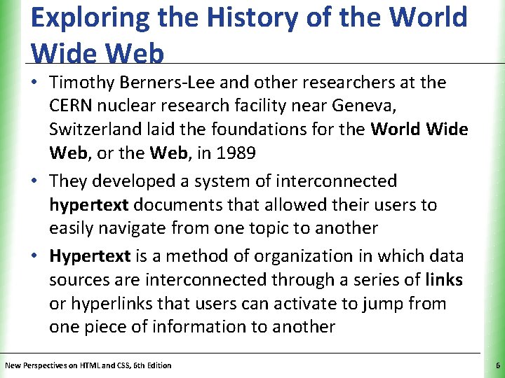 Exploring the History of the World. XP Wide Web • Timothy Berners-Lee and other